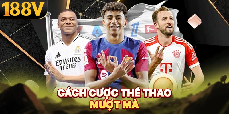 Cách cược thể thao mượt mà