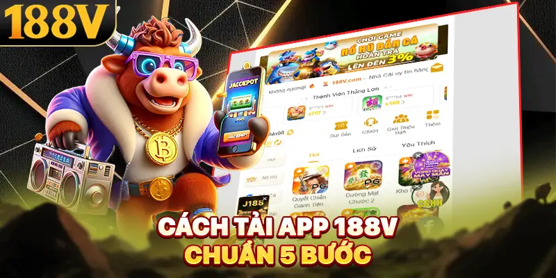 Cách tải app 188V chuẩn 5 bước