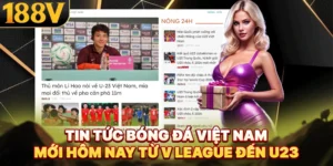 Tin Tức Bóng Đá Việt Nam Mới Hôm Nay Từ V League Đến U23